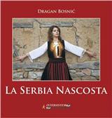 Skrivena Srbija - monografija (Italijanski) : La Serbia nascosta